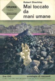 285 - MAI TOCCATO DA MANI UMANE